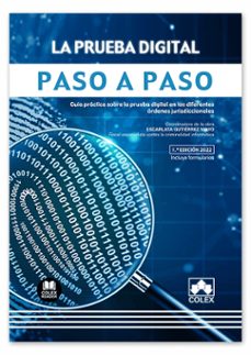 Descarga de libros en línea en pdf. PRUEBA DIGITAL. PASO A PASO.GUÍA PRÁTICA SOBRE LA PRUEBA DIGITAL EN LOS DIFERENTES ÓRDENES JURISDICCIONALES en español