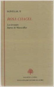 E libro de descarga gratis ROSA CHACEL: NOVELAS II: LA SINRAZON; BARRIO DE MARAVILLAS  de ROSA CHACEL in Spanish 9788415255307