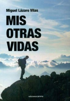 Ebooks kindle format descargar gratis MIS OTRAS VIDAS MOBI 9788415324607 de MIGUEL LAZARO en español