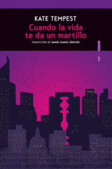 Descarga de libros de texto en español pdf CUANDO LA VIDA TE DA UN MARTILLO de KATE TEMPEST 9788416677207  in Spanish