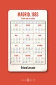 Colecciones de libros electrónicos Kindle MADRID, 1983 de ARTURO LEZCANO (Literatura española)