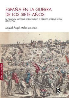 Libros para descargar a pc ESPAÑA EN LA GUERRA DE LOS SIETE AÑOS 9788418388507 ePub de MIGUEL ANGEL MELON JIMENEZ (Spanish Edition)