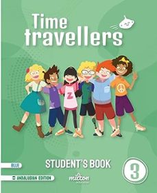 Descarga de libros de texto TIME TRAVELLERS 3º EDUCACION PRIMARIA BLUE STUDENT`S BOOK ANDALUCIA
				 (edición en inglés) 