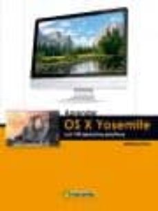 Descargar ebooks pdf en línea APRENDER OS X YOSEMITE CON 100 EJERCICIOS PRÁCTICOS de  RTF FB2 MOBI (Literatura española) 9788426722607