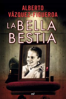 La Bella Bestia Alberto Vazquez Figueroa Casa Del Libro