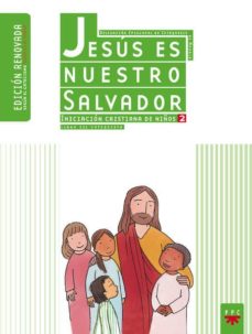 Portada de JESUS ES NUESTRO SALVADOR: INICIACION CRISTIANA DE NIÑOS 2. EDICION RENOVADA. GUIA