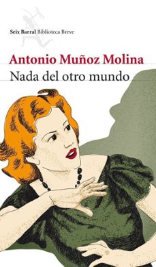 Descarga gratuita de libros de audio mp3. NADA DEL OTRO MUNDO de ANTONIO MUÑOZ MOLINA ePub FB2 PDB 9788432213007