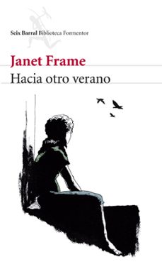 Ebooks y descarga HACIA OTRO VERANO de JANET FRAME CHM RTF 9788432228407 en español