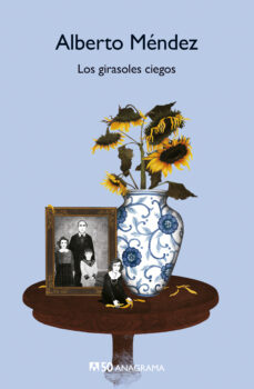 Lanzamiento de eBookStore: LOS GIRASOLES CIEGOS (Literatura española) de ALBERTO MENDEZ