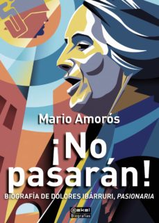 Colecciones de libros electrónicos de Amazon ¡NO PASARAN! BIOGRAFIA DE DOLORES IBARRURI, PASIONARIA in Spanish  9788446051107