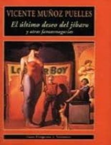 Libros de mobi gratis para descargar. EL ULTIMO DESEO DEL JIBARO Y OTRAS FATASMAGORIAS en español de V. MUÑOZ PUELLES