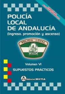 Leer libros electrónicos descargados en Android POLICIA LOCAL DE ANDALUCIA VOLUMEN VI: SUPUESTOS PRACTICOS NUEVA EDICION MAYO 2022 - PROGRAMA OFICIAL DE INGRESO ESCALA BÁSICA 9788482196107 DJVU (Literatura española) de MANUEL SEGURA RUIZ