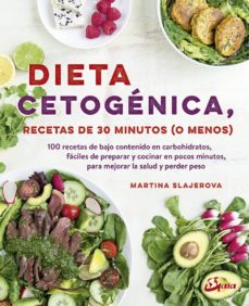 DIETA CETOGENICA, RECETAS DE 30 MINUTOS (O MENOS): 100 RECETAS DE BAJO  CONTENIDO EN CARBOHIDRATOS, FACIL DE PREPARAR Y COCINAR EN POCOS MINUTOS, PARA  MEJORAR LA SALUD Y PERDER PESO | MARTINA