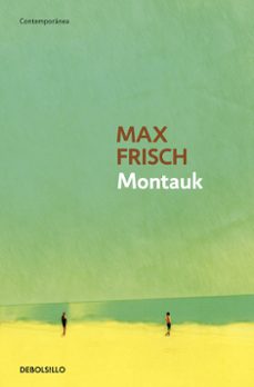 Libros digitales gratis para descargar MONTAUK de MAX FRISCH DJVU ePub MOBI (Literatura española) 9788490624807