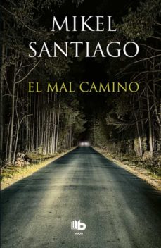 Ebooks para iphone EL MAL CAMINO (Literatura española) DJVU ePub RTF 9788490703007 de MIKEL SANTIAGO