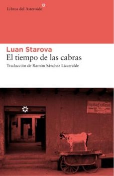 Descarga de libros de texto pdfs EL TIEMPO DE LAS CABRAS de LUAN STAROVA 9788493659707 MOBI DJVU (Spanish Edition)
