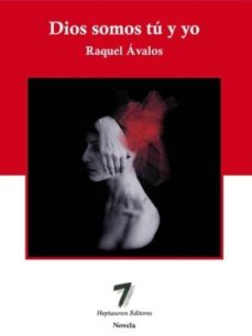 Ebook txt descargar gratis DIOS SOMOS TU Y YO (Literatura española) 9788493842307 FB2 iBook de RAQUEL AVALOS