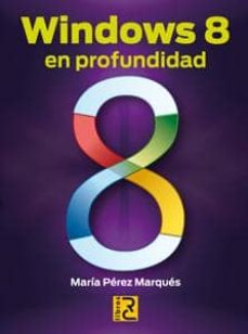 Descargar libros electrónicos en inglés WINDOWS 8 EN PROFUNDIDAD RTF DJVU ePub de FERNANDO PEREZ MARQUES en español 9788494059407