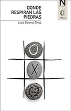 Descarga el libro de epub gratis DONDE RESPIRAN LAS PIEDRAS de LUCIA BORONAT BRISA