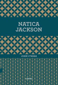 Leer el libro en línea gratis sin descargar NATICA JACKSON en español  de JOHN O HARA 9788494652707
