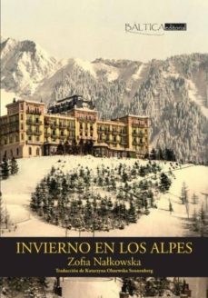 Descarga gratuita de libros pdf en iphone. INVIERNO EN LOS ALPES de ZOFIA NALKOWSKA  9788494722707 in Spanish