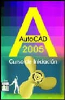 Descargar libros gratis iphone AUTOCAD 2005: CURSO DE INICIACION 9788496097407 iBook PDF RTF de  (Spanish Edition)