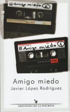 Descargar libro gratis amazon AMIGO MIEDO en español de JAVIER LOPEZ RODRIGUEZ iBook