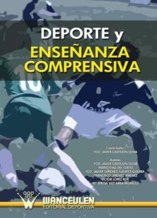 Ebook DEPORTE Y ENSEÑANZA COMPRENSIVA EBOOK de FRANCISCO J. CASTEJON | Casa  del Libro