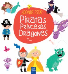 Portada de ¿DONDE ESTA? PIRATAS, PRINCESAS, DRAGONES