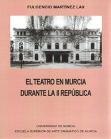 Portada de EL TEATRO EN MURCIA DURANTE LA II REPUBLICA