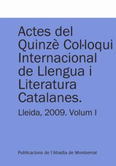 Portada de ACTES DEL QUINZÈ COLLOQUI INTERNACIONAL DE LLENGUA I LITERATURA CATALANES. LLEIUNIVERSITAT DE