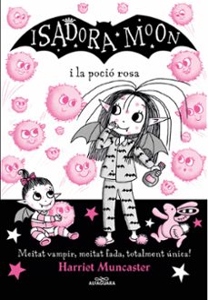 Portada de ISADORA MOON 11: LA ISADORA MOON I LA POCIO ROSA