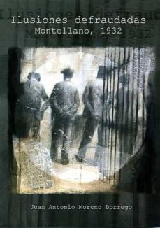 Portada de ILUSIONES DEFRAUDADAS. MONTELLANO, 1932