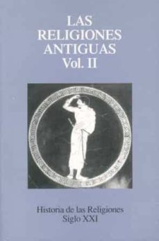 Portada de HISTORIA DE LAS RELIGIONES (T. 2): LAS RELIGIONES ANTIGUAS (6ª ED .)