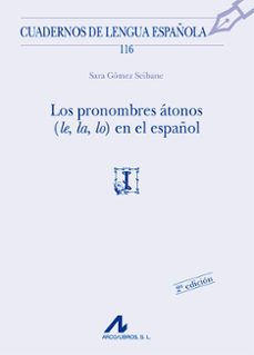Portada de LOS PRONOMBRES ATONOS (LE, LA, LO) EN EL ESPAÑOL
