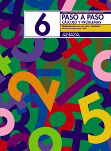 Portada de PASO A PASO 6. CALCULO Y PROBLEMAS: MULTIPLICACION POR UNA CIFRA