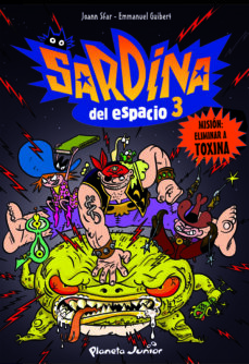 Portada de SARDINA DEL ESPACIO 3. MISION: ELIMINAR A TOXINA