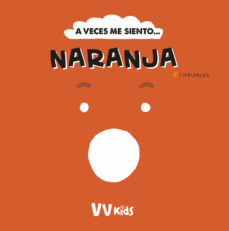 Portada de A VECES ME SIENTO... NARANJA (VVKIDS)