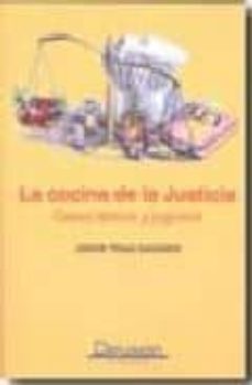 Portada de LA COCINA DE LA JUSTICIA: CASOS TIPICOS Y JUGOSOS