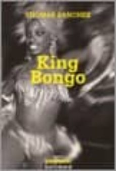 Libros de audio descargables gratis mp3 KING BONGO (Spanish Edition) de THOMAS SANCHEZ PDB