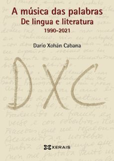 Descargar libro gratis compartir A  MÚSICA DAS PALABRAS 9788411100717 FB2 RTF de DARIO XOHAN CABANA in Spanish