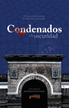 Ebook epub format free download CONDENADOS A LA OSCURIDAD iBook de JOSE MARIA GARCIA GARCIA (Spanish Edition)