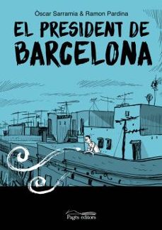 Descargando audiolibros gratuitos EL PRESIDENT DE BARCELONA
				 (edición en catalán) 9788413035017 in Spanish MOBI CHM PDF
