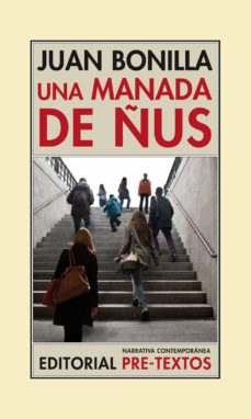 Descarga gratuita de libros de itouch. UNA MANADA DE ÑUS de JUAN BONILLA (Literatura española) DJVU PDF