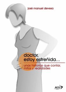 Descargar ebook gratis epub DOCTOR, ESTOY ESTREÑIDA in Spanish 9788415705017 de JOSE MANUEL DEVESA