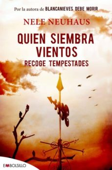 Descargas de ebooks en formato epub QUIEN SIEMBRA VIENTOS RECOGE TEMPESTADES de NELE NEUHAUS PDF CHM 9788416087617 en español