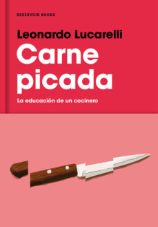 Descarga gratuita de audio e libros. CARNE PICADA de LEONARDO LUCARELLI  9788416195817 (Literatura española)