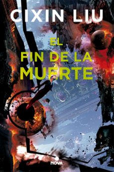 Descargar libros electrónicos en pdf EL FIN DE LA MUERTE (TRILOGÍA DE LOS TRES CUERPOS 3) de CIXIN LIU RTF DJVU ePub