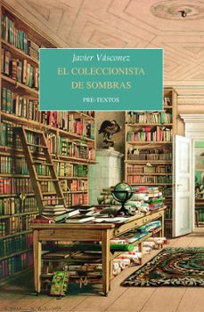 Descarga gratuita de libros kindle iphone EL COLECCIONISTA DE SOMBRAS (Literatura española) 9788418178917 FB2 CHM de JAVIER VASCONEZ