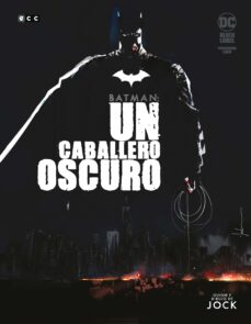 BATMAN: UN CABALLERO OSCURO VOL. 1 DE 3 | JOCK | Casa del Libro Colombia